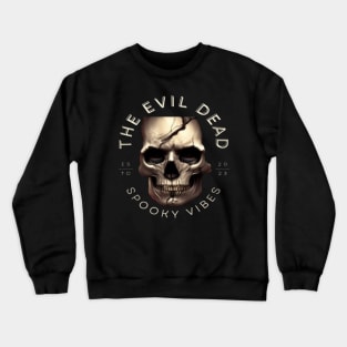 The evil dead Crewneck Sweatshirt
